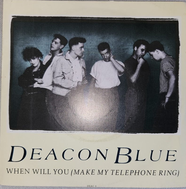 Deacon Blue - When Will You (Make My Telephone Ring) (7", Single) (CBS)