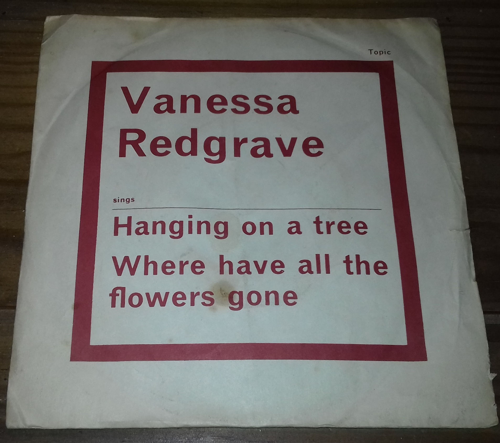 Vanessa Redgrave - Hanging On A Tree / Where Have All The Flowers Gone (7", Sing