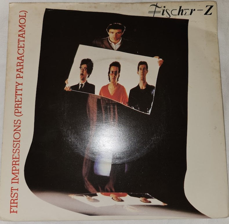 Fischer-Z - First Impressions (Pretty Paracetamol) (7", Single) (United Artists