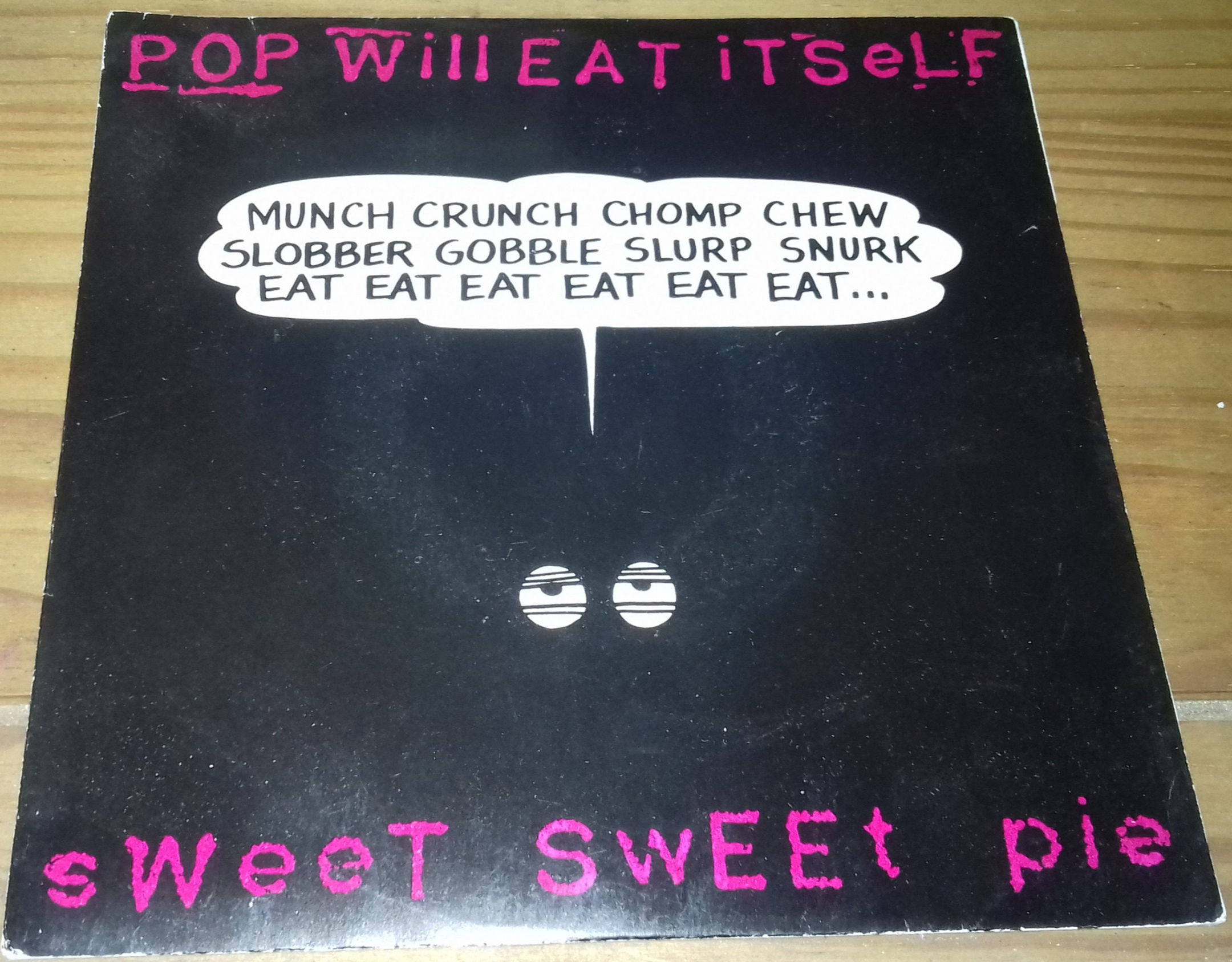 Pop Will Eat Itself - Sweet Sweet Pie (7") (Chapter 22)