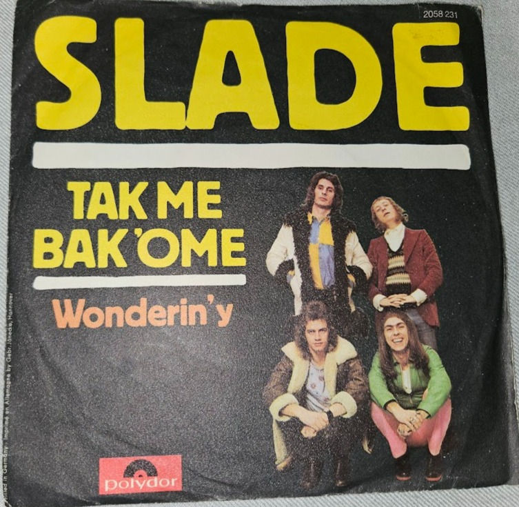 Slade - Tak Me Bak 'Ome (7", Single) (Polydor)