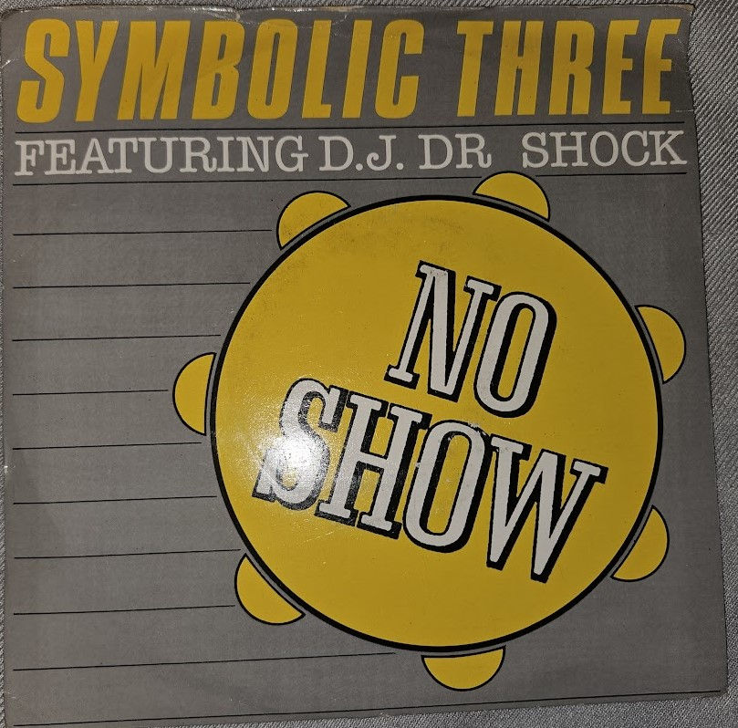 Symbolic Three featuring D.J. Dr Shock* - No Show (7") (PRT)