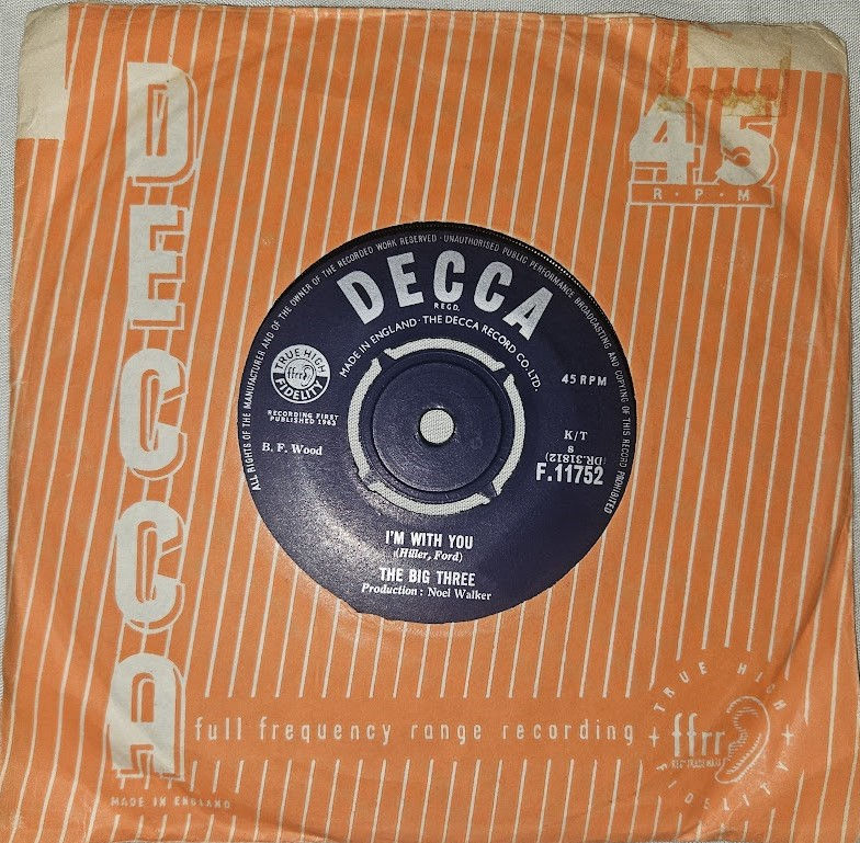 The Big Three - I'm With You (7", Single) (Decca)