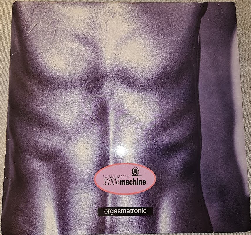 Transcendental Love Machine - Orgasmatronic (LP, Album) (Hydrogen Dukebox)