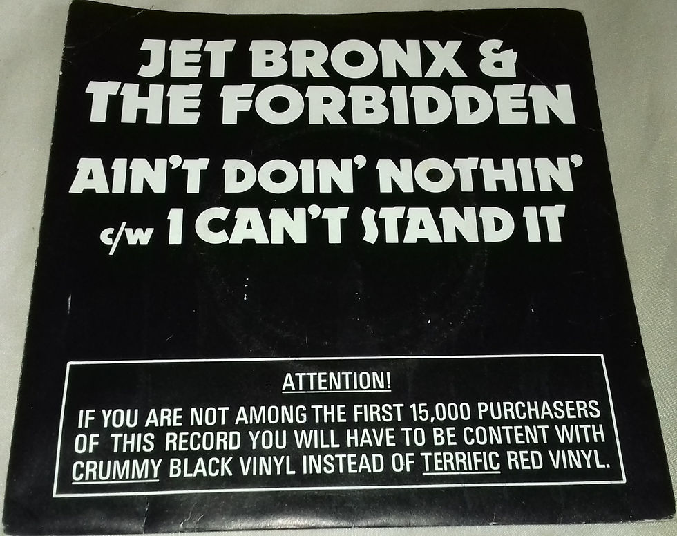Jet Bronx & The Forbidden - Ain't Doin' Nothin' / I Can't Stand It (7", Single,