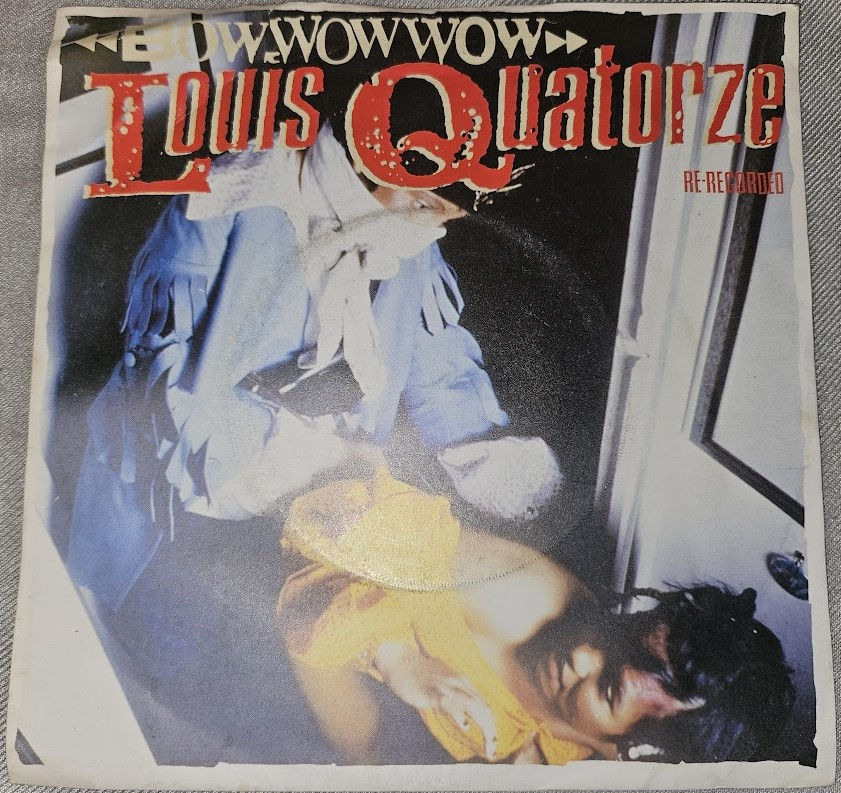 Bow Wow Wow - Louis Quatorze (Re-Recorded) (7", Single, Sol) (RCA, RCA)
