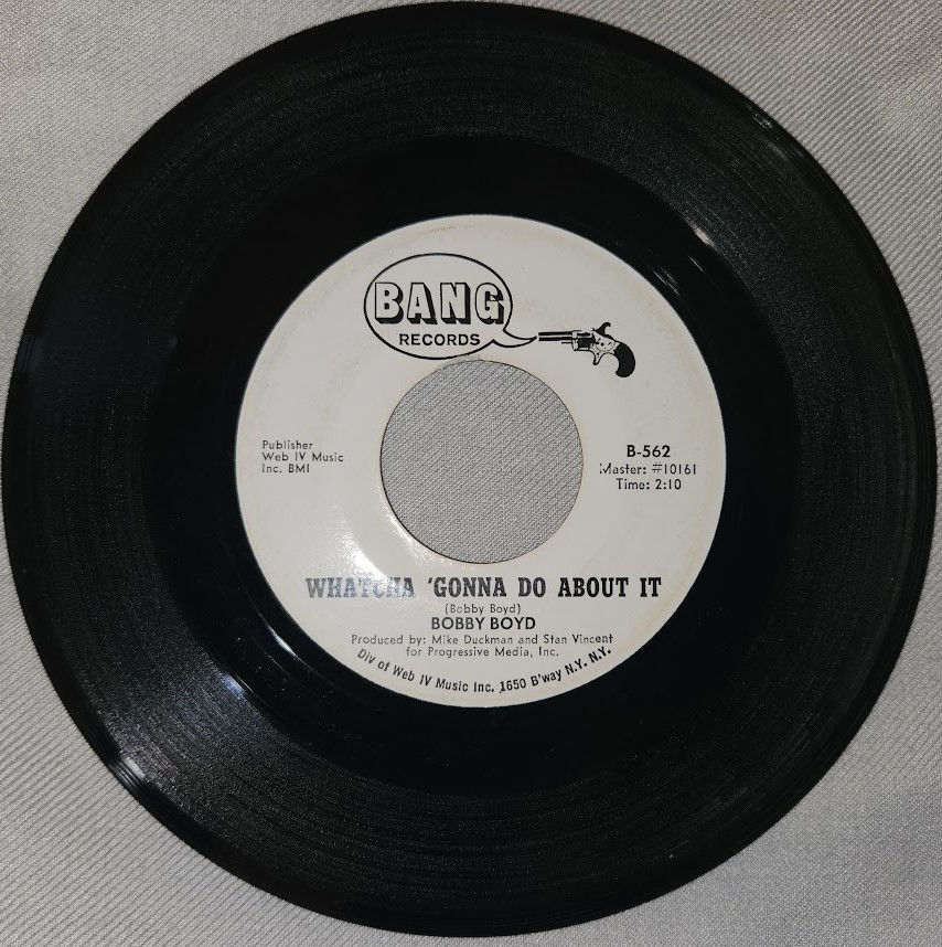 Bobby Boyd - Whatcha 'Gonna Do About It (7", Single, Promo) (Bang Records)