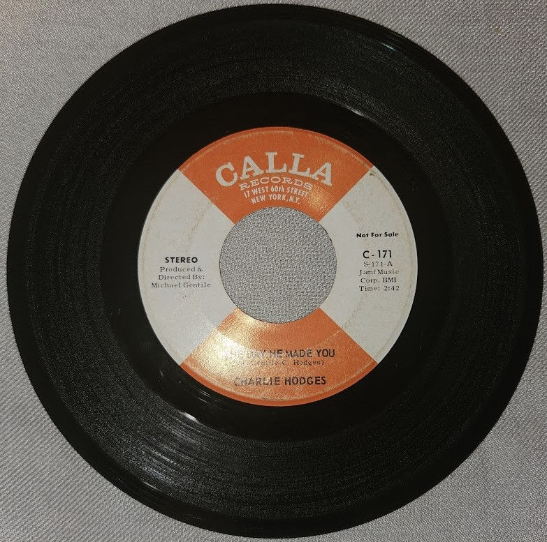 Charlie Hodges - The Day He Made You (7", Promo) (Calla Records)