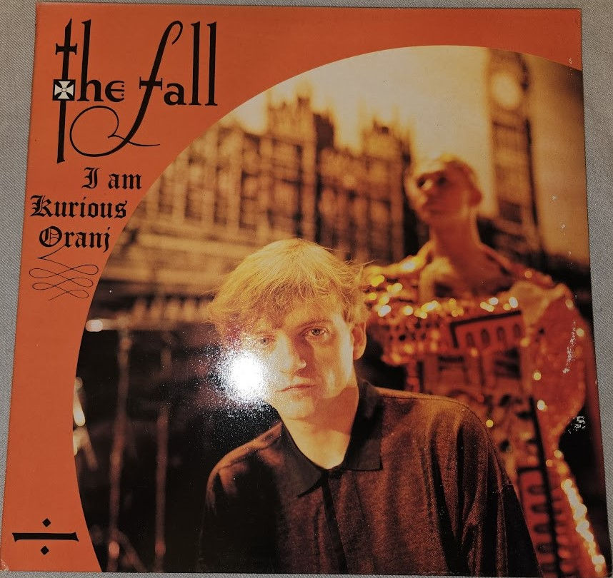 The Fall - I Am Kurious Oranj (LP, Album, Gat) (Beggars Banquet)