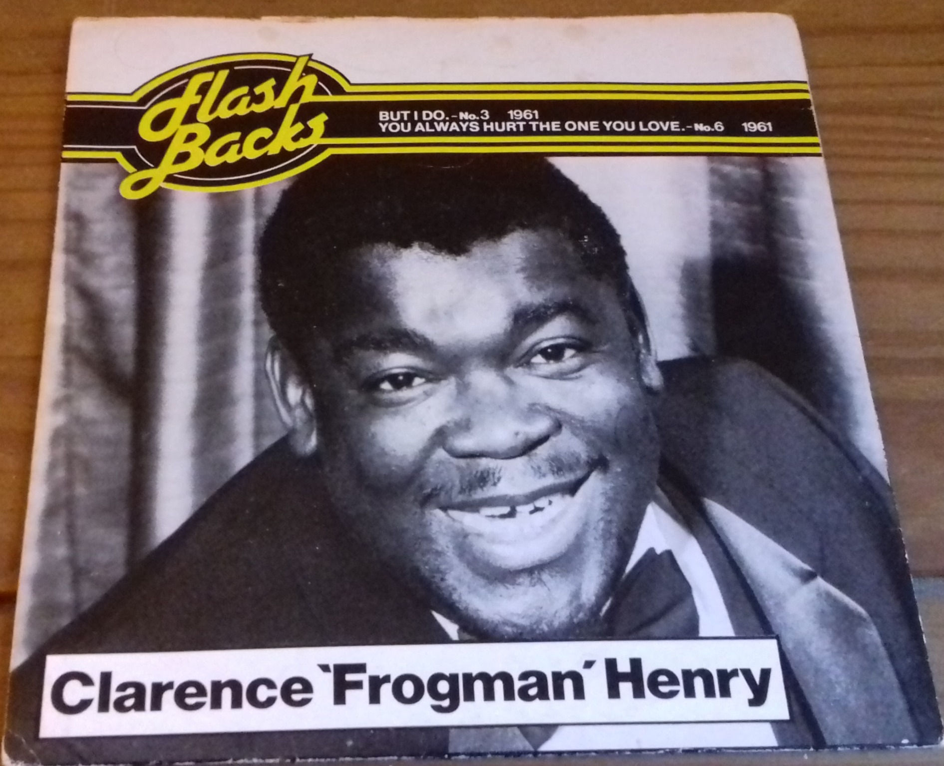 Clarence 'Frogman' Henry* - But I Do / You Always Hurt The One You Love (7") (PR