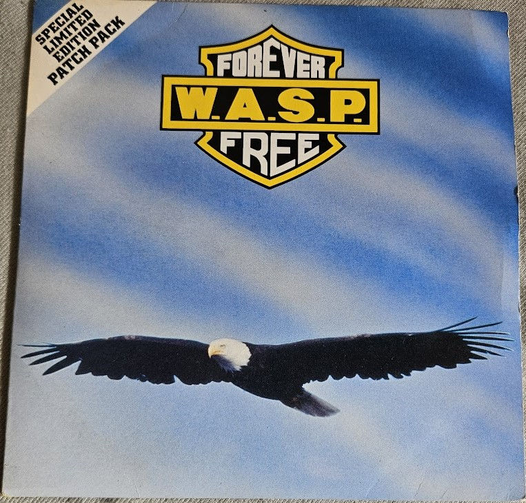 W.A.S.P. - Forever Free (7", Single, Ltd, Pat) (Capitol Records)