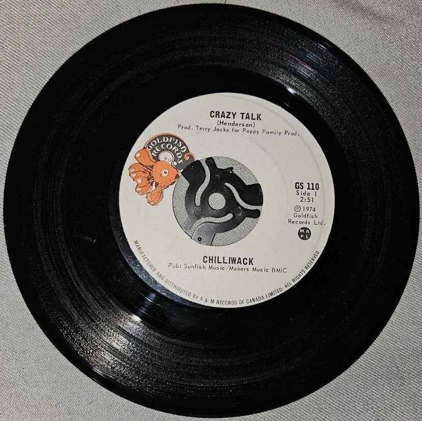 Chilliwack - Crazy Talk (7", Single) (Goldfish Records (3))