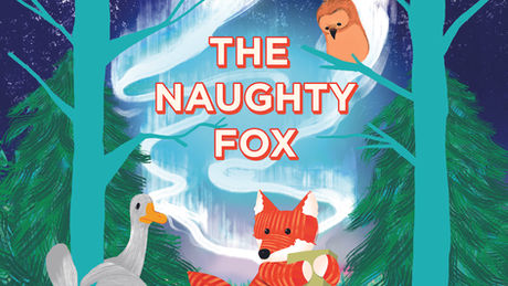 The image text reads: The Naughty Fox.
The image shows a cheeky cuddly fox with a present running away from a goose, an owl and a frog.