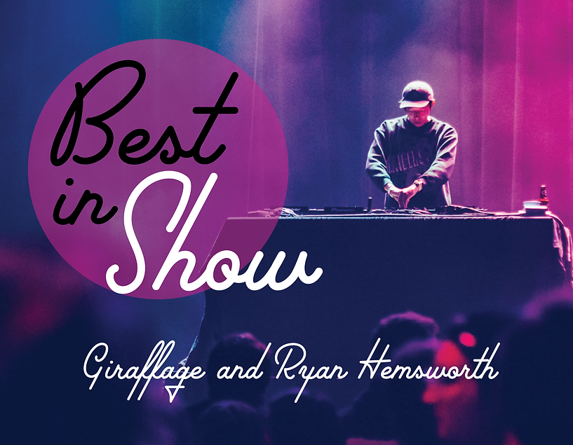 Best in Show - Giraffage & Ryan Hemswort