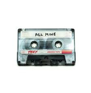 THEY - All Mine.jpg