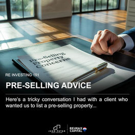 PRE-SELLING ADVICE