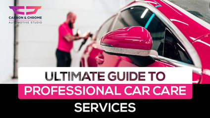 Car Detailing Ultimate Guide to professional car care services