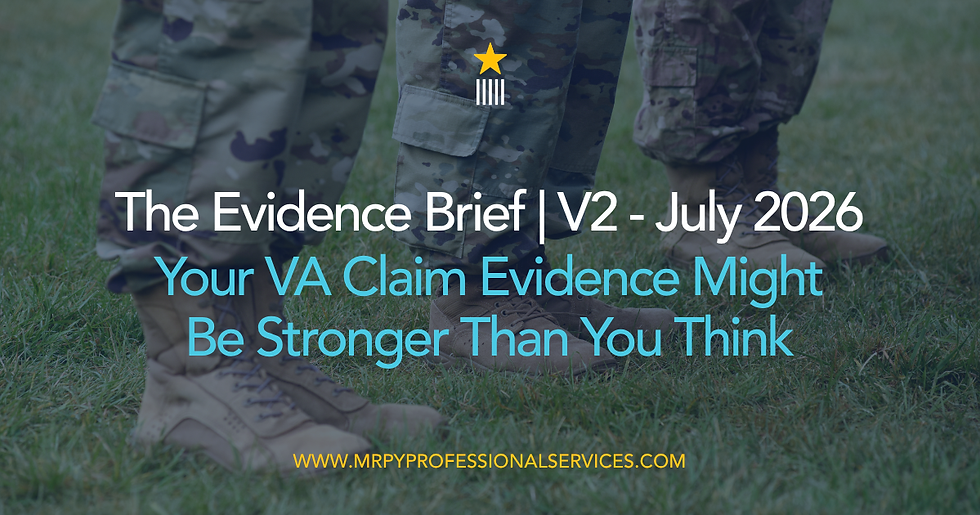The Evidence Brief July 2026: Your VA Claim Evidence Might Be Stronger Than You Think