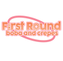 First Round Boba and Crepes logo.
