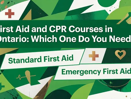 First Aid and CPR Courses in Ontario: Which One Do You Need?