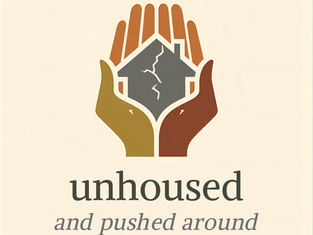 Unhoused and Pushed Around Logo