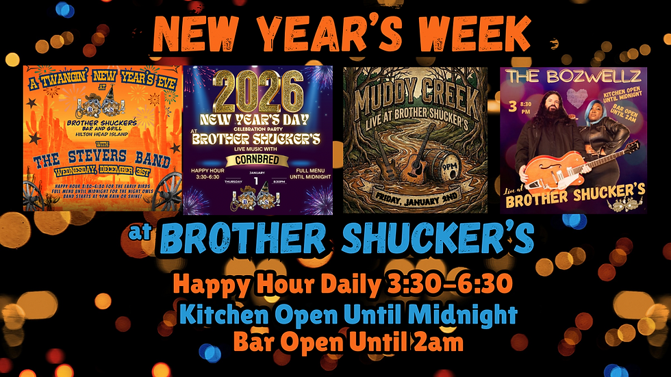 New Year’s Week Events at Brother Shucker’s Hilton Head!