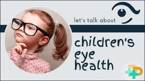Let’s Talk About Children’s Eye Health