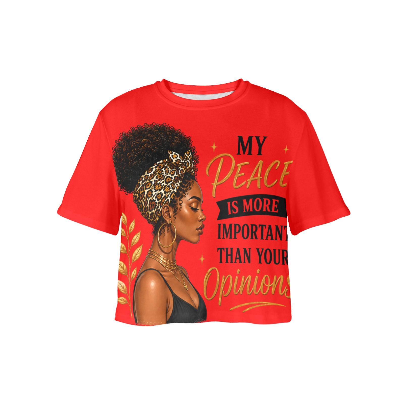 My Peace Is More Important Than Your Opinions Crop T-Shirt