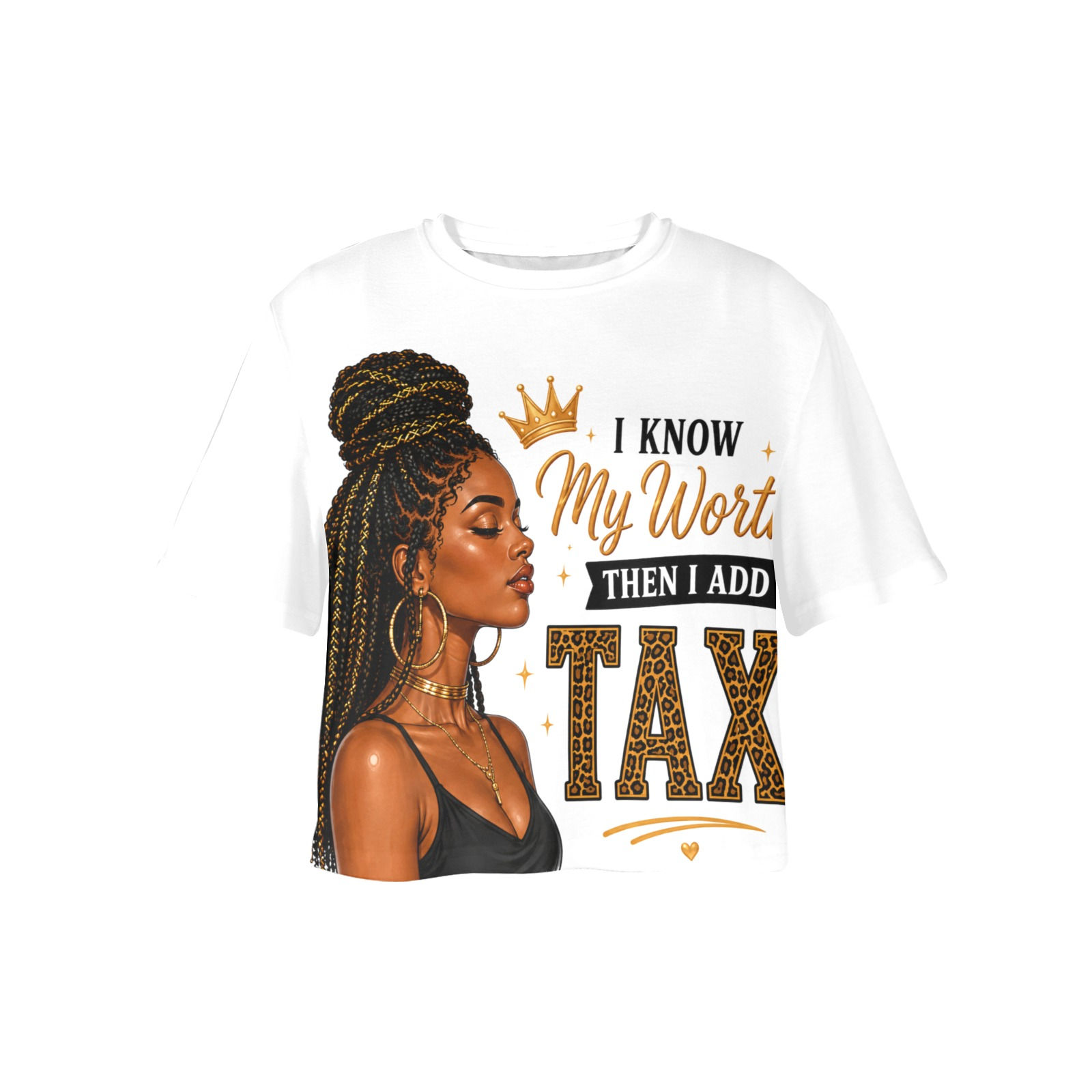 I Know My Worth & Then I Add Tax Crop T-Shirt