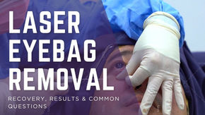 Laser Eyebag Removal in Malaysia: Recovery, Results & Common Questions
