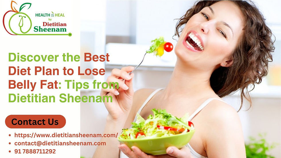 Discover the Best Diet Plan to Lose Belly Fat: Tips from Dietitian Sheenam