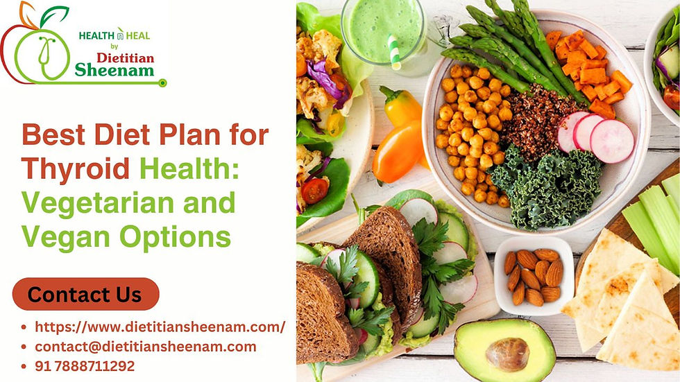Best Diet Plan for Thyroid Health: Vegetarian and Vegan Options