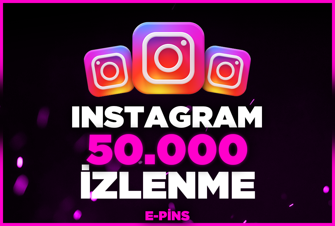 İnstagram 50.000 İzlenme