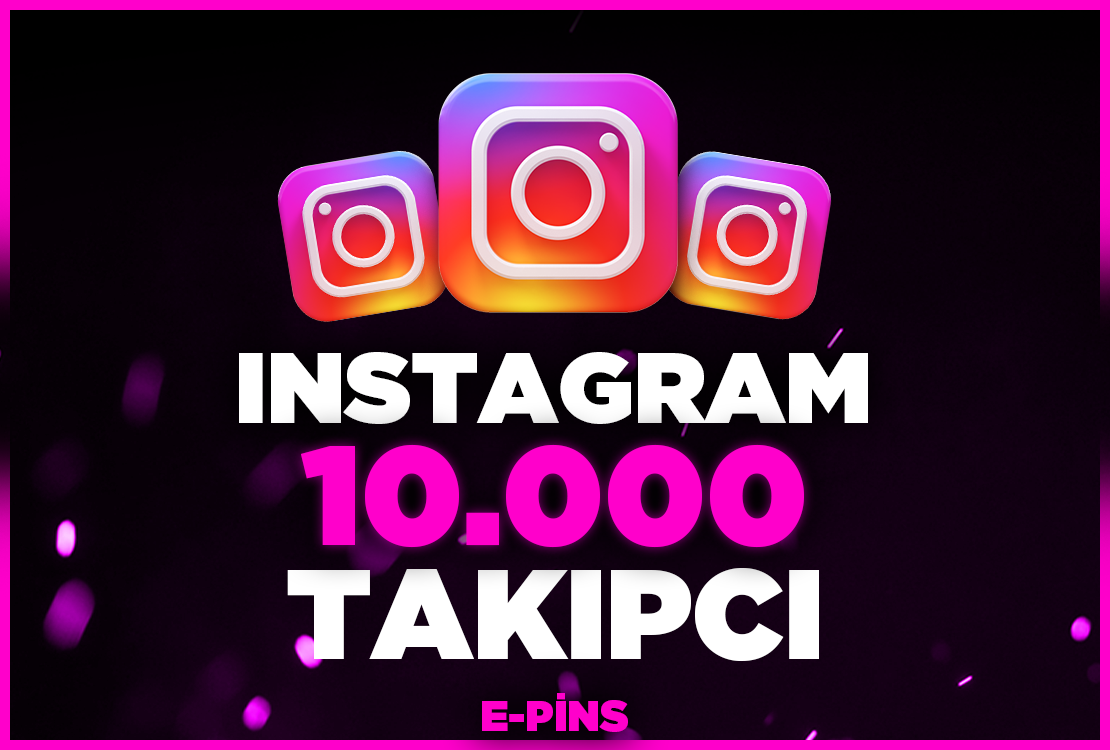İnstagram 10.000 Takipçi
