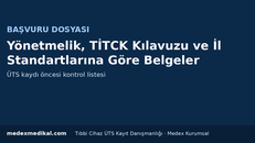 Tıbbi cihaz satış merkezi yetki belgesi başvuru dosyası kontrol listesi – Medex Kurumsal Tıbbi Cihaz ÜTS Kayıt Danışmanlığı