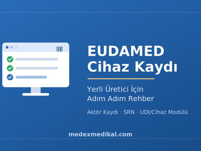 EUDAMED Cihaz Kaydı