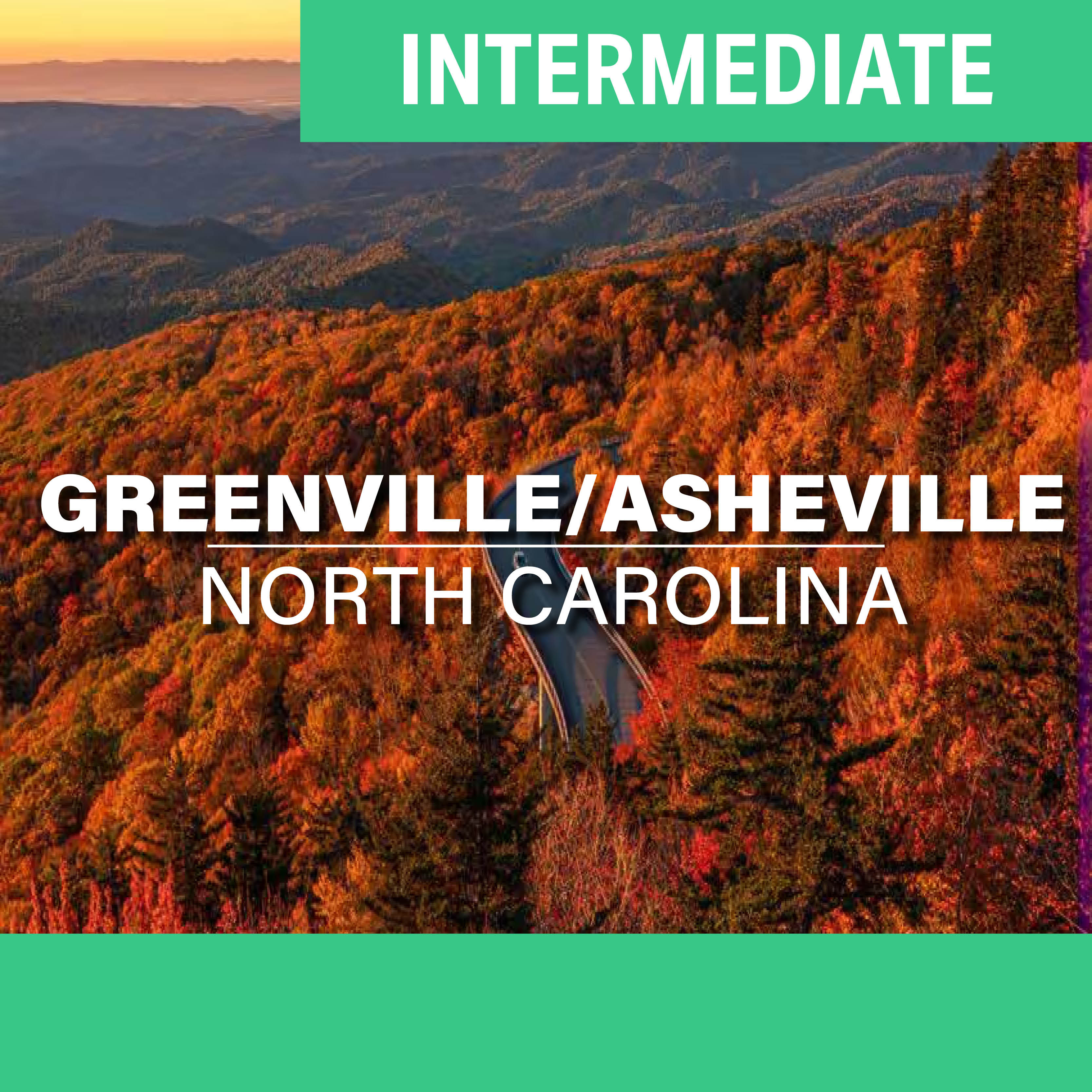 March 5-6, 2027 Greenville/Asheville, NC (Intermediate 3.0 to 3.6)