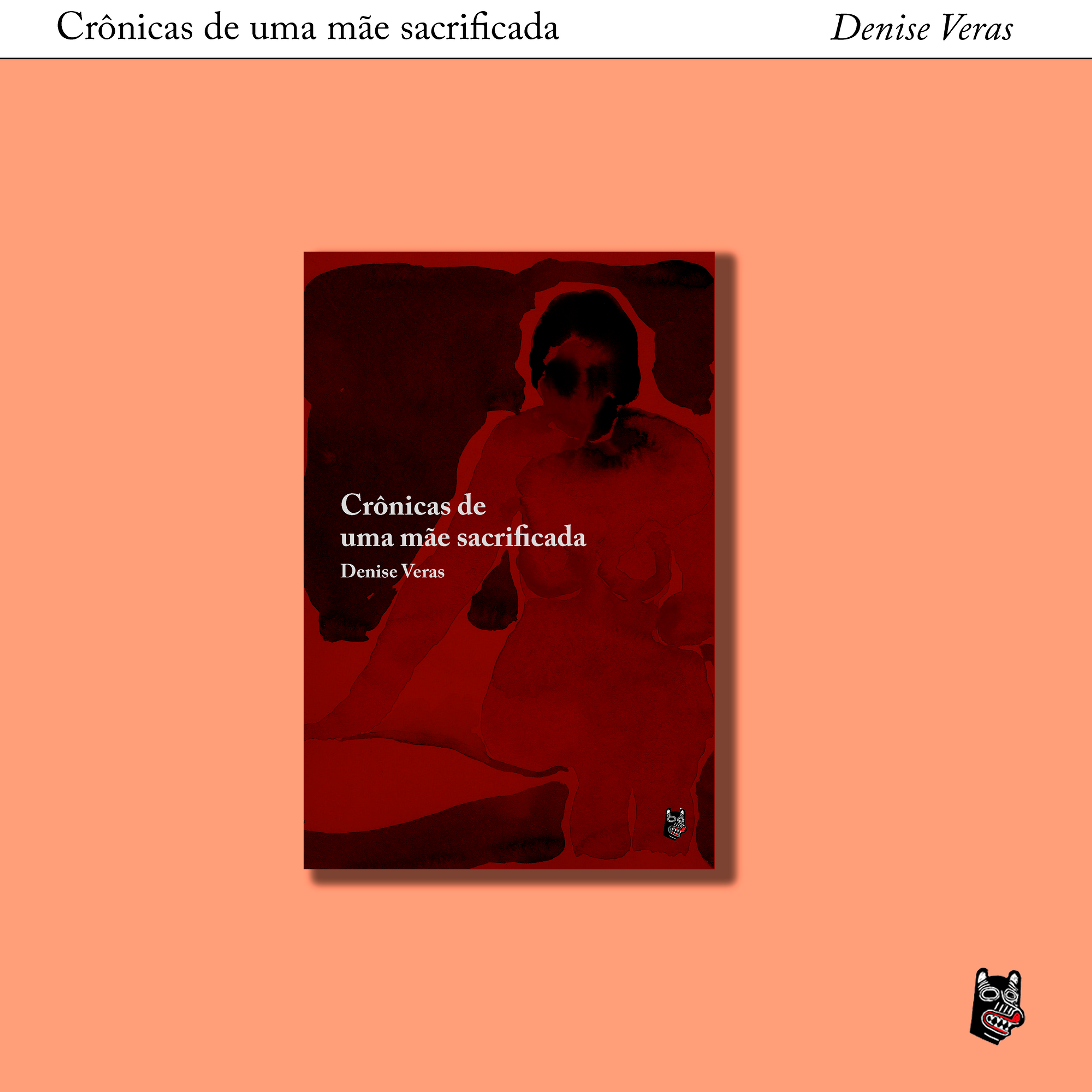 Crônicas de uma mãe sacrificada, de Denise Veras