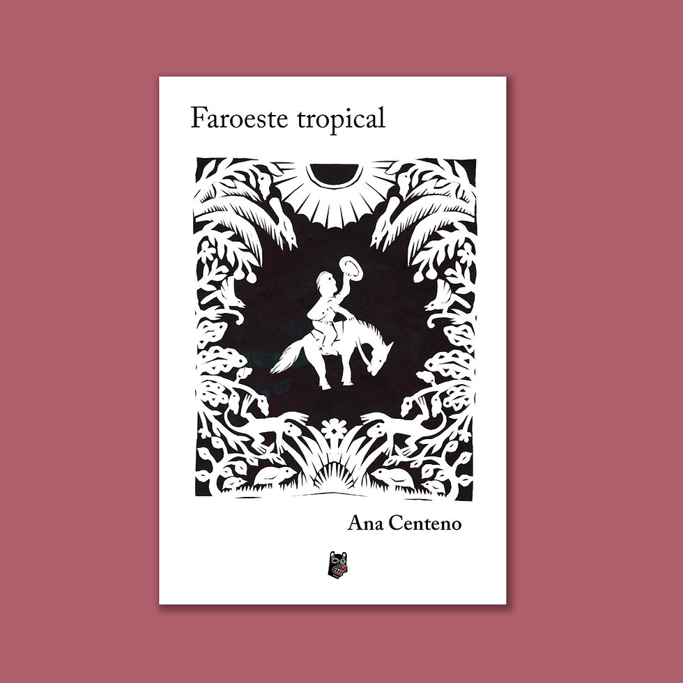 Miniatura: Faroeste Tropical, de Ana Centeno