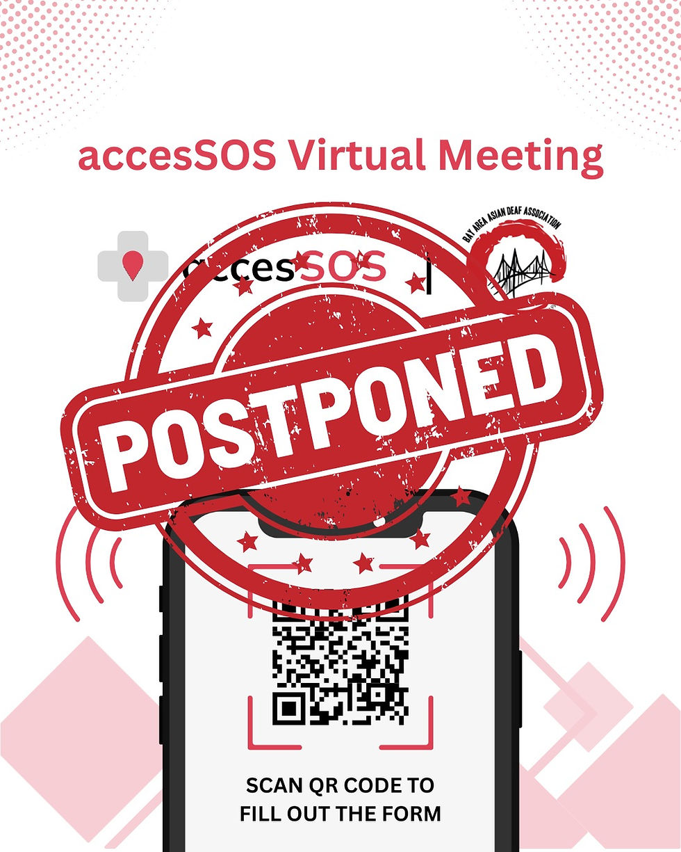 Flyer promoting an “accesSOS Virtual Meeting” hosted by accesSOS in partnership with the Bay Area Asian Deaf Association. The meeting will take place Thursday, March 12, 2026, from 6:00 PM to 7:00 PM and will be held virtually. The flyer features the accesSOS logo and BAADA logo, along with a large smartphone graphic displaying a QR code with the instruction: “Scan QR code to fill out the form.” The design uses red and gray colors with icons for date, time, and location.