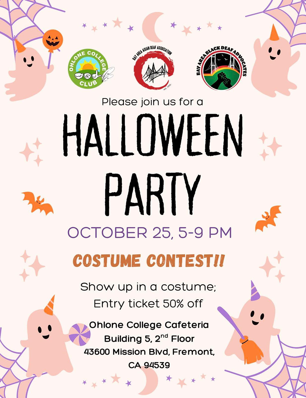 The main headline text using black font:
“Please join us for a
HALLOWEEN
PARTY”
Beneath, a text color purple:
“OCTOBER 25, 5-9 PM”
Another text below, a bold dark orange text:
“COSTUME CONTEST!!”
Lastly, at bottom using black text:
“Show up in a costume;
Entry ticket 50% off”
“Ohlone College Cafeteria
Building 5, 2nd Floor
43600 Mission Blvd, Fremont,
CA 94539”
