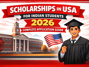 Scholarships in USA for Indian Students 2026 – Complete Application Guide