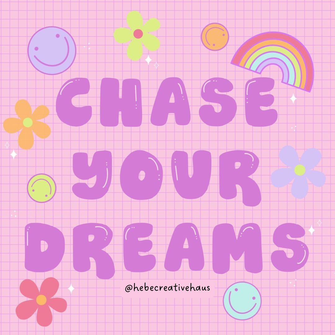 Chase Your Dreams