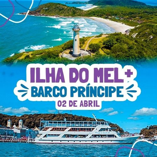 Ilha do Mel + Barco Príncipe - 02 de Abril