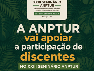 ANPTUR publica edital de apoio à participação de discentes e egressos no XXIII Seminário ANPTUR