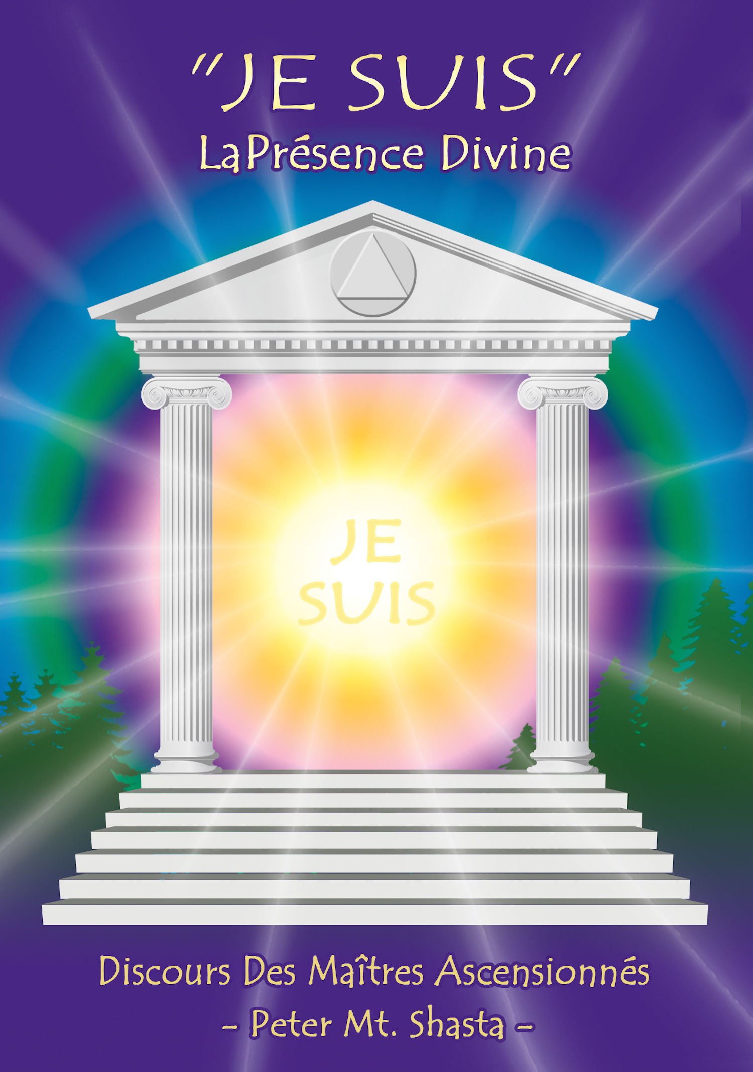 JE SUIS la Présence Divine: Discours du Maître Ascensionné