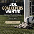 JDL GOALKEPERS WANTED