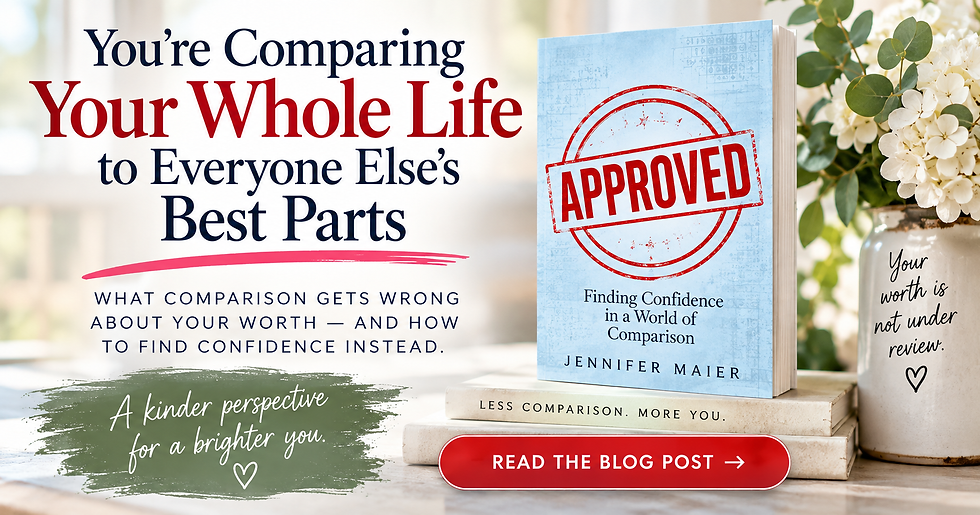Approved by Jennifer Maier, a book about comparison, confidence, and recognizing that another person’s advantages do not make you not enough.