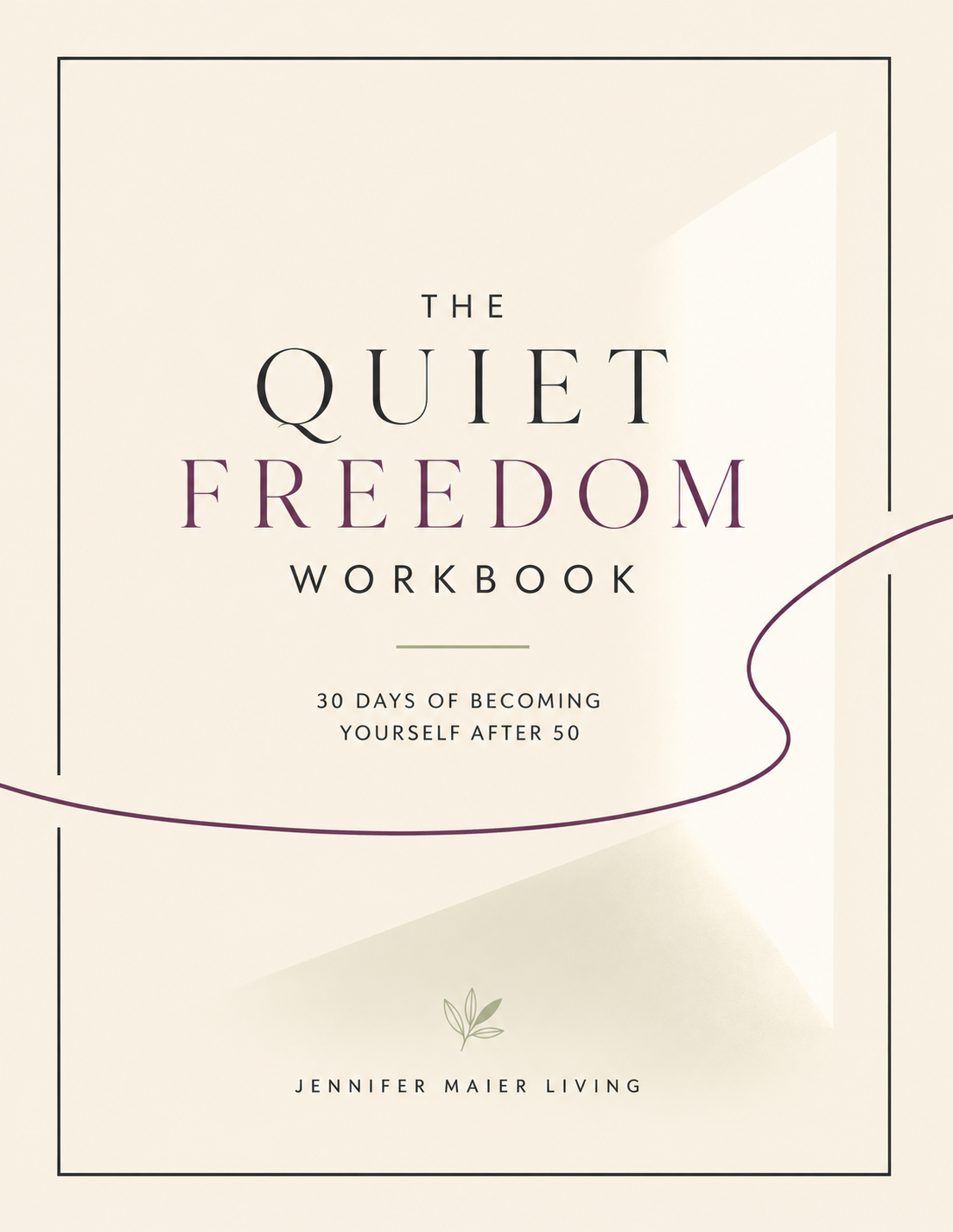 The Quiet Freedom Workbook
