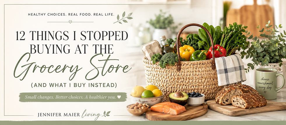 Blog graphic for "12 Things I Stopped Buying at the Grocery Store (And What I Buy Instead)" showing a basket of healthy groceries including fresh produce, lean protein, eggs, olive oil, and other whole foods for healthy living.